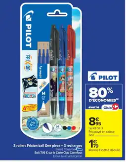 Carrefour Market PILOT 3 rollers Frixion ball One piece + 3 recharges offre