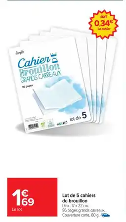 Carrefour Market Lot de 5 cahiers de brouillon offre