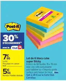 Carrefour Market POST-IT Lot de 6 blocs cube super Sticky offre
