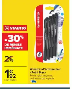 Carrefour Market STABILO 4 feutres d'écriture noir Point Max offre