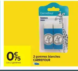 Carrefour Market CARREFOUR 2 Gommes blanches offre