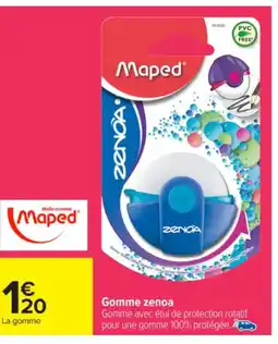 Carrefour Market MAPED Gomme zenoa offre