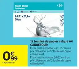 Carrefour Market CARREFOUR 12 Feuilles de papier calque A4 offre