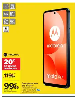 Carrefour Market MOTOROLA Smartphone Moto E15 64 Go offre