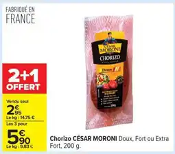 Carrefour Chorizo César Moroni offre