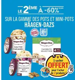 Match Häagen-Dazs LE 2ÈME À -60% SUR LA GAMME DES POTS ET MINI-POTS haagen-dazs offre