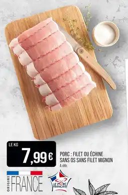 Match Le Porc Français Porc : filet ou échine sans os sans filet mignon offre