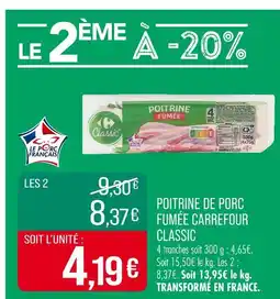 Match CARREFOUR CLASSIC Poitrine de porc fumée offre