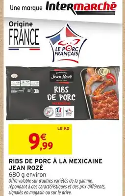 Intermarché JEAN ROZÉ Ribs de porc à la mexicaine offre