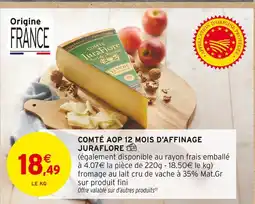 Intermarché JURAFLORE COMTÉ AOP 12 MOIS D'AFFINAGE offre