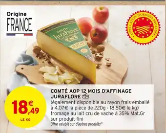 Intermarché JURAFLORE COMTÉ AOP 12 MOIS D'AFFINAGE offre