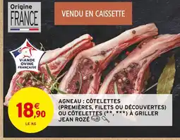Intermarché JEAN ROZÉ AGNEAU : CÔTELETTES offre