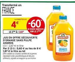 Intermarché ANDROS Oranges pressées sans pulpe offre