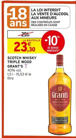 Intermarché Grant's Scotch whisky triple wood offre