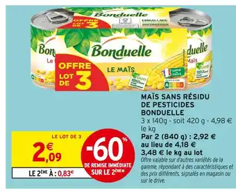 Intermarché BONDUELLE MAÏS SANS RÉSIDU DE PESTICIDES offre