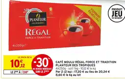 Intermarché PLANTEUR DES TROPIQUES Café moulu régal force et tradition offre