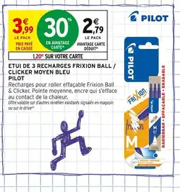 Intermarché PILOT Etui de 3 recharges FriXion Ball / Clicker moyen bleu offre
