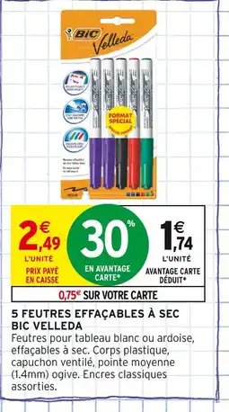 Intermarché BIC 5 feutres effaçables à sec bic velleda offre