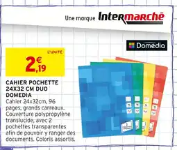 Intermarché DOMEDIA Cahier pochette 24x32 cm duo offre