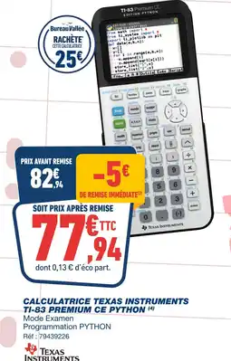 Bureau Vallée TEXAS INSTRUMENTS Calculatrice texas instruments ti-83 premium ce python offre