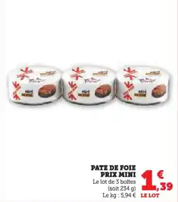Super U Pate de foie prix mini offre