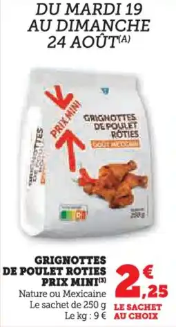 Super U Grignottes de poulet roties prix mini offre