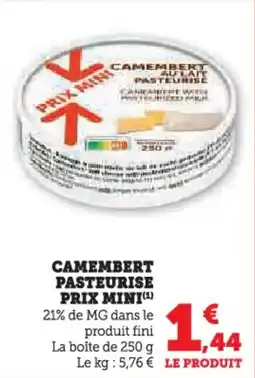 Super U Camembert pasteurise prix mini offre