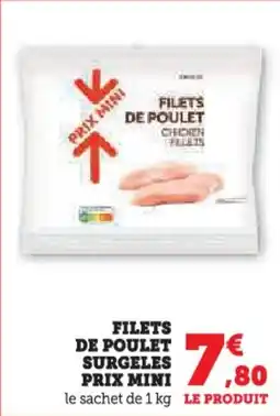 Super U Filets de poulet surgeles prix mini offre
