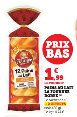 Super U Pains au lait la fournee doree offre