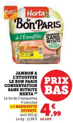 Super U Jambon a l'etouffee le bon paris conservation sans nitrite herta offre