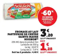 Super U Fromage au lait pasteurise de chevre sainte-maure soignon offre