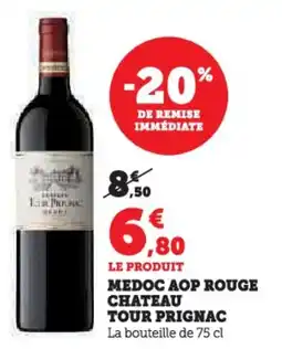 Super U Medoc aop rouge chateau tour prignac offre