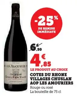 Super U Cotes du rhone villages chuslan aop les amouriers offre