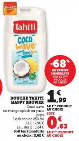 Super U Douche tahiti happy shower offre