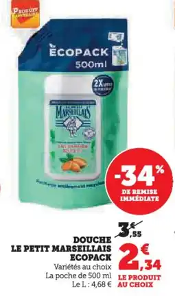 Super U Douche le petit marseillais ecopack offre