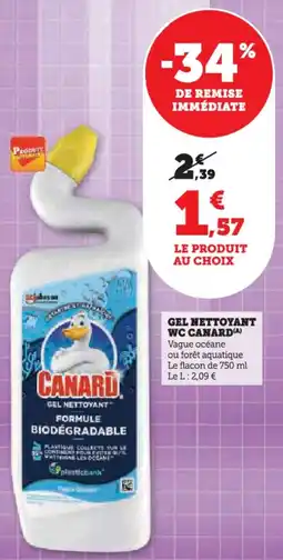 Super U Gel nettoyant wc canard offre