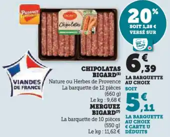 Super U Chipolatas bigard offre