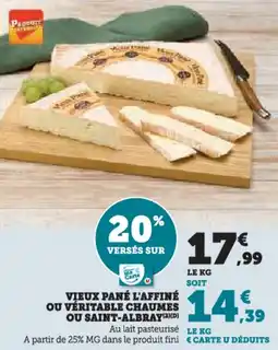 Super U Vieux pané l'affiné ou véritable chaumes ou saint-albray offre