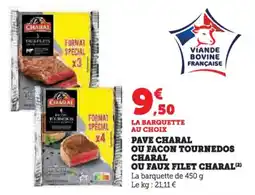 Super U Pave charal ou facon tournedos charal ou faux filet charal offre