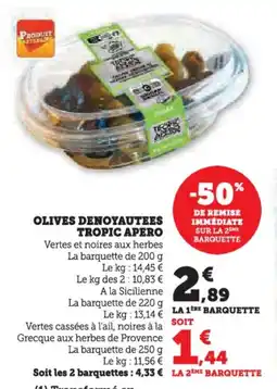 Super U Olives denoyautees tropic apero offre