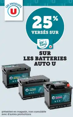 Super U Sur les batteries auto u offre