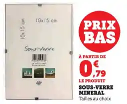 Super U Sous-verre mineral offre