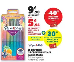 Bi1 PAPER MATE 16 feutres d'écritures flair offre