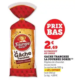 Maximarché LA FOURNEE DOREE Gache tranchee offre