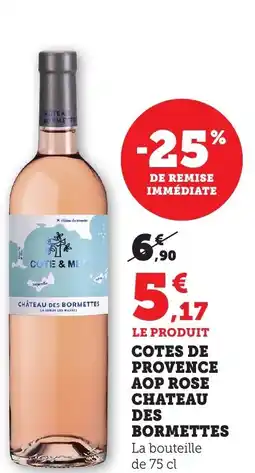 Maximarché Cotes de provence aop rose chateau des bormettes offre
