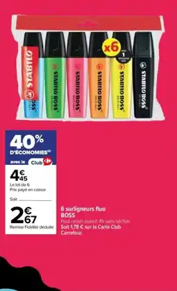 Carrefour 6 surligneurs fluo boss offre
