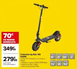 Carrefour Trottinette ug-ride 100 shark offre