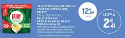 Intermarché Contact Tablettes lave-vaisselle tout en 1 citron x56 fairy offre