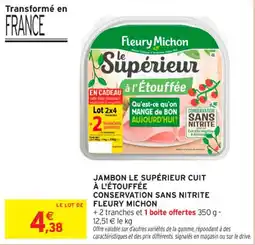 Intermarché Contact Jambon le supérieur cuit à l'étouffée conservation sans nitrite fleury michon offre