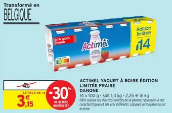 Intermarché Contact Actimel yaourt à boire édition limitée fraise danone offre